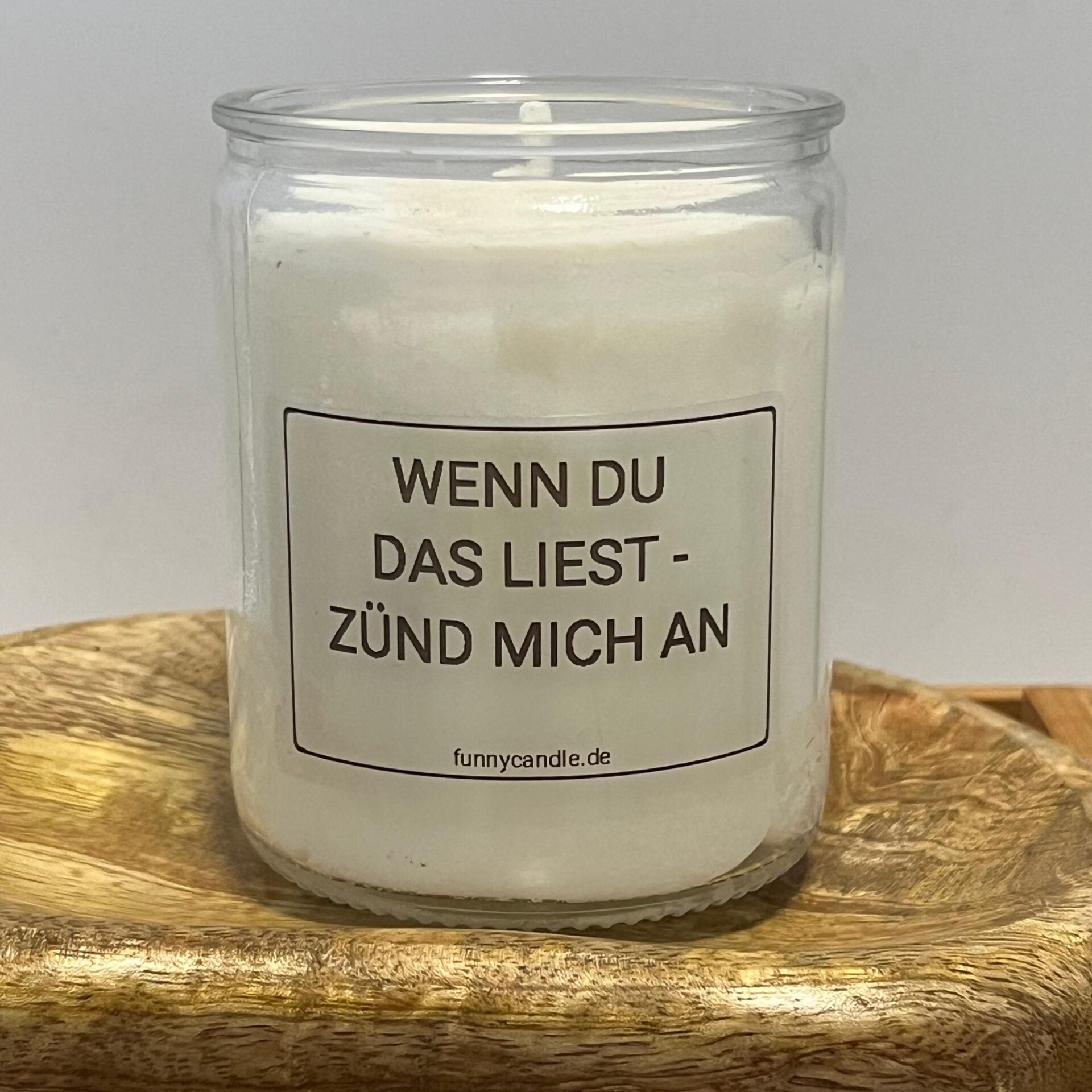 Wenn du das liest, zünd mich an