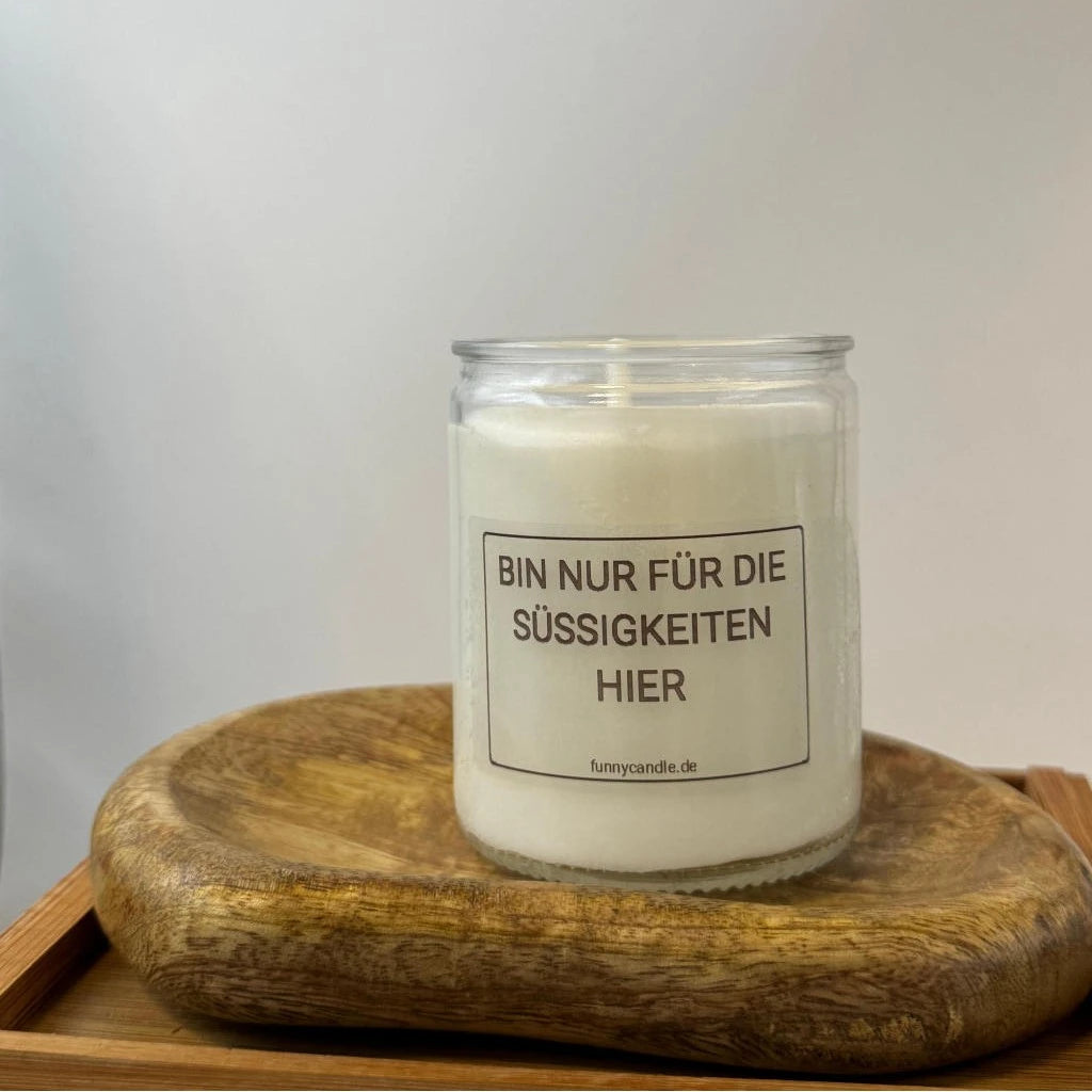Bin nur für die Süssigkeiten hier